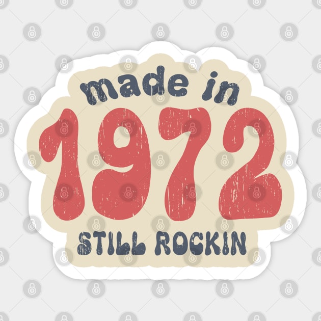 Made in 1972 still rocking vintage numbers Sticker by SpaceWiz95